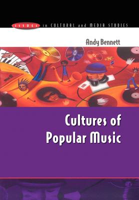 Cultures of Popular Music - Bennett, Andy, and Bennett Andy