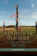 Cultures of the Countryside: Art, Museum, Heritage, and Environment, 1970-2015