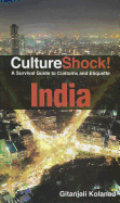 CultureShock India!: A Survival Guide to Customs and Etiquette