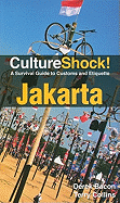 CultureShock! Jakarta: A Survival Guide to Customs and Etiquette