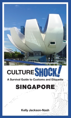 Cultureshock! Singapore - Jackson Nash, Kelly