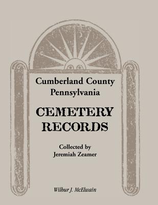 Cumberland County, Pennsylvania Cemetery Records Collected by Jeremiah Zeamer - McElwain, Wilbur J