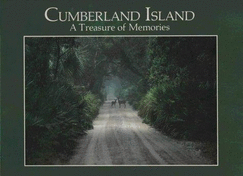 Cumberland Island: A Treasure of Memories - Andrews, Larry F, and Werwie, Joanne, and Rice, H Grant