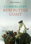 Cumberland's Rum Butter Coast - Orrell, Bob