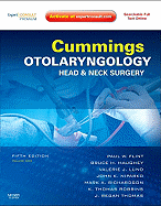 Cummings Otolaryngology - Head and Neck Surgery, 3-Volume Set: Expert Consult: Online and Print