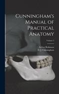 Cunningham's Manual of Practical Anatomy; Volume 2