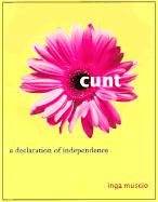 Cunt: A Declaration of Independence