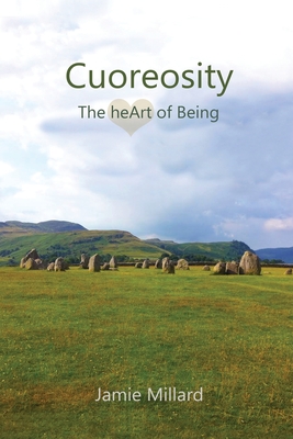 Cuoreosity: The heArt of Being - Millard, Jamie