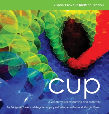 Cup: A Vibrant Vessel of Learning and Creativity - Pelo, Ann
