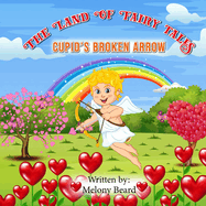 Cupid's Broken Arrow: The Land of Fairy Tales