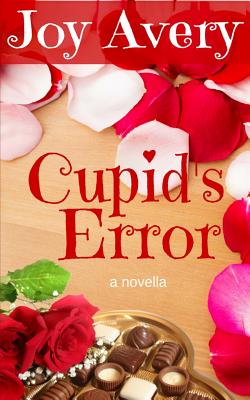 Cupid's Error: a novella - Avery, Joy