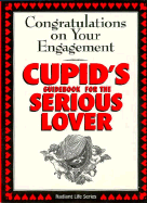 Cupid's Guidebook for the Serious Lover: Engagement; Congratulations on Your Engagement
