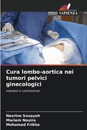 Cura lombo-aortica nei tumori pelvici ginecologici