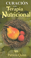 Curacion Con Terapia Nutricional - Quinn, Patricia, nut