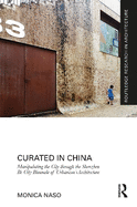 Curated in China: Manipulating the City Through the Shenzhen Bi-City Biennale of Urbanism\Architecture 2005-2019