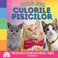 Curcubeu Junior, Culorile Pisicilor: Prezentarea culorilor ?n min ile tinere