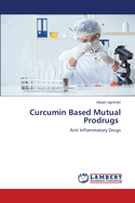 Curcumin Based Mutual Prodrugs