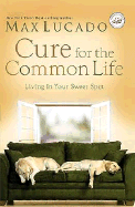 Cure for the Common Life WOF