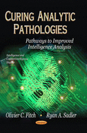 Curing Analytic Pathologies: Pathways to Improved Intelligence Analysis