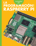 Curiosidad Por La Programacin Con Raspberry Pi