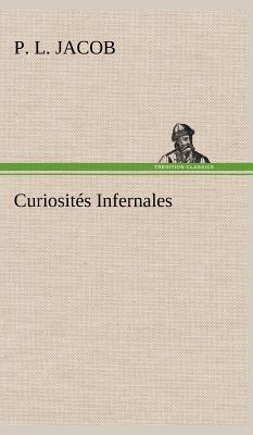 Curiosits Infernales - Jacob, P L