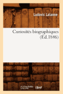 Curiosites Biographiques (Ed.1846)