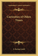 Curiosities of Olden Times