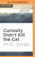 Curiosity Didn't Kill the Cat