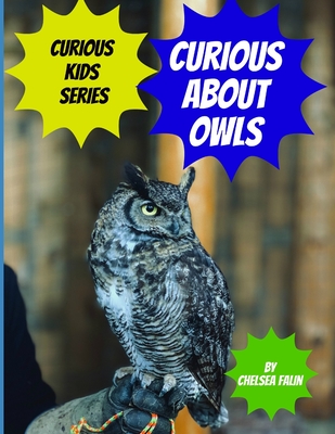 Curious About Owls - Smith, Todd (Editor), and Falin, Chelsea