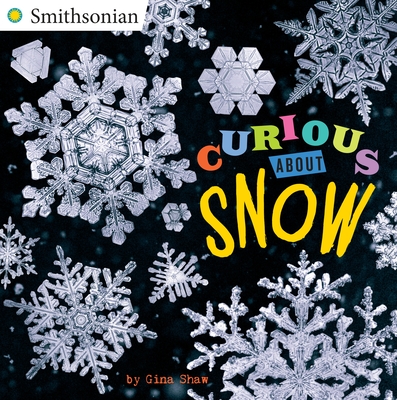 Curious about Snow - Shaw, Gina