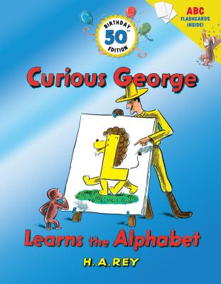 Curious George Learns the Alphabet (50th Birthday Edition with flash cards) - Rey, H. A.