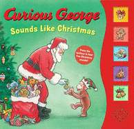 Curious George Sounds Like Christmas Sound Book: A Christmas Holiday Book for Kids