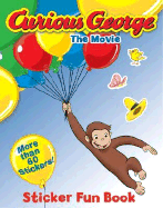 Curious George the Movie: Sticker Fun Book