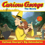 Curious George's Big Adventures - Anderson, R P, and Kaufman, Ken, and Reynolds, David, Professor