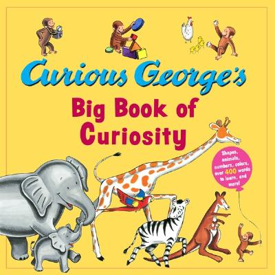 Curious George's Big Book of Curiosity - Rey, H A