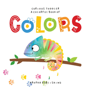Curious Toddler A Colorful Book of Colors: A Picture Word Book About Colors for Kids Ages 2-4