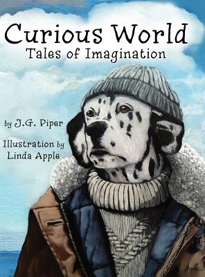 Curious World: Tales of Imagination - Piper, J G