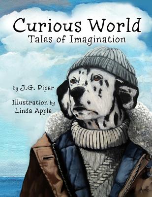 Curious World: Tales of Imagination - Piper, J G