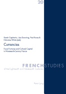 Currencies: Fiscal Fortunes and Cultural Capital in Nineteenth-Century France