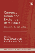 Currency Union and Exchange Rate Issues: Lessons for the Gulf States