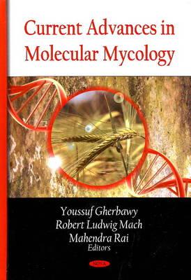 Current Advances in Molecular Mycology - Gherbawy, Youssuf