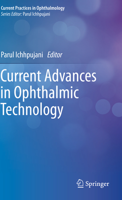 Current Advances in Ophthalmic Technology - Ichhpujani, Parul (Editor)