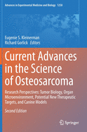 Current Advances in the Science of Osteosarcoma: Research Perspectives: Tumor Biology, Organ Microenvironment, Potential New Therapeutic Targets, and Canine Models