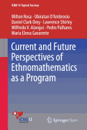 Current and Future Perspectives of Ethnomathematics as a Program