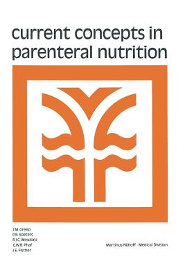 Current Concepts in Parenteral Nutrition - Greep, J M (Editor)