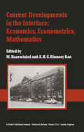 Current Developments in the Interface: Economics, Econometrics, Mathematics: State of the Art Surveys Presented on the Occasion of the 25th Anniversary of the Econometric Institute (Netherlands School of Economics), Erasmus University, Rotterdam...