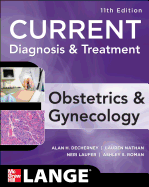 Current Diagnosis & Treatment Obstetrics & Gynecology, Eleventh Edition