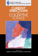 Current Directions in Cognitive Science - American Psychological Association, and Association for Psychological Science, and Spellman, Barbara A