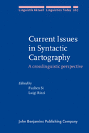 Current Issues in Syntactic Cartography: A Crosslinguistic Perspective