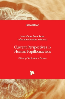 Current Perspectives in Human Papillomavirus - Saxena, Shailendra K. (Editor)